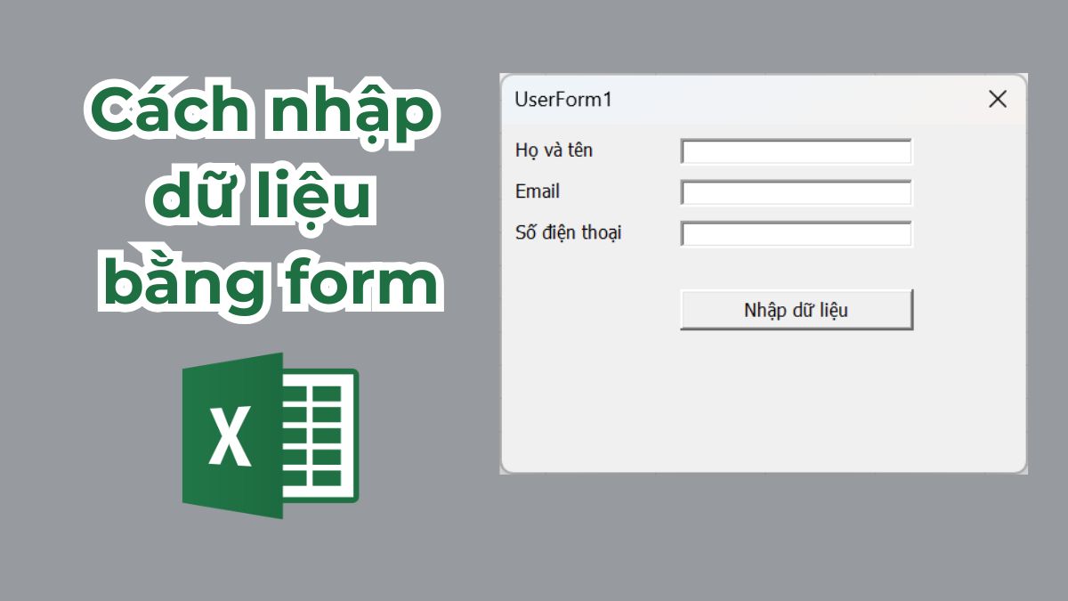 Hướng dẫn cách nhập dữ liệu trong excel bằng form tự tạo Hướng dẫn cách nhập dữ liệu trong excel bằng form tự tạo